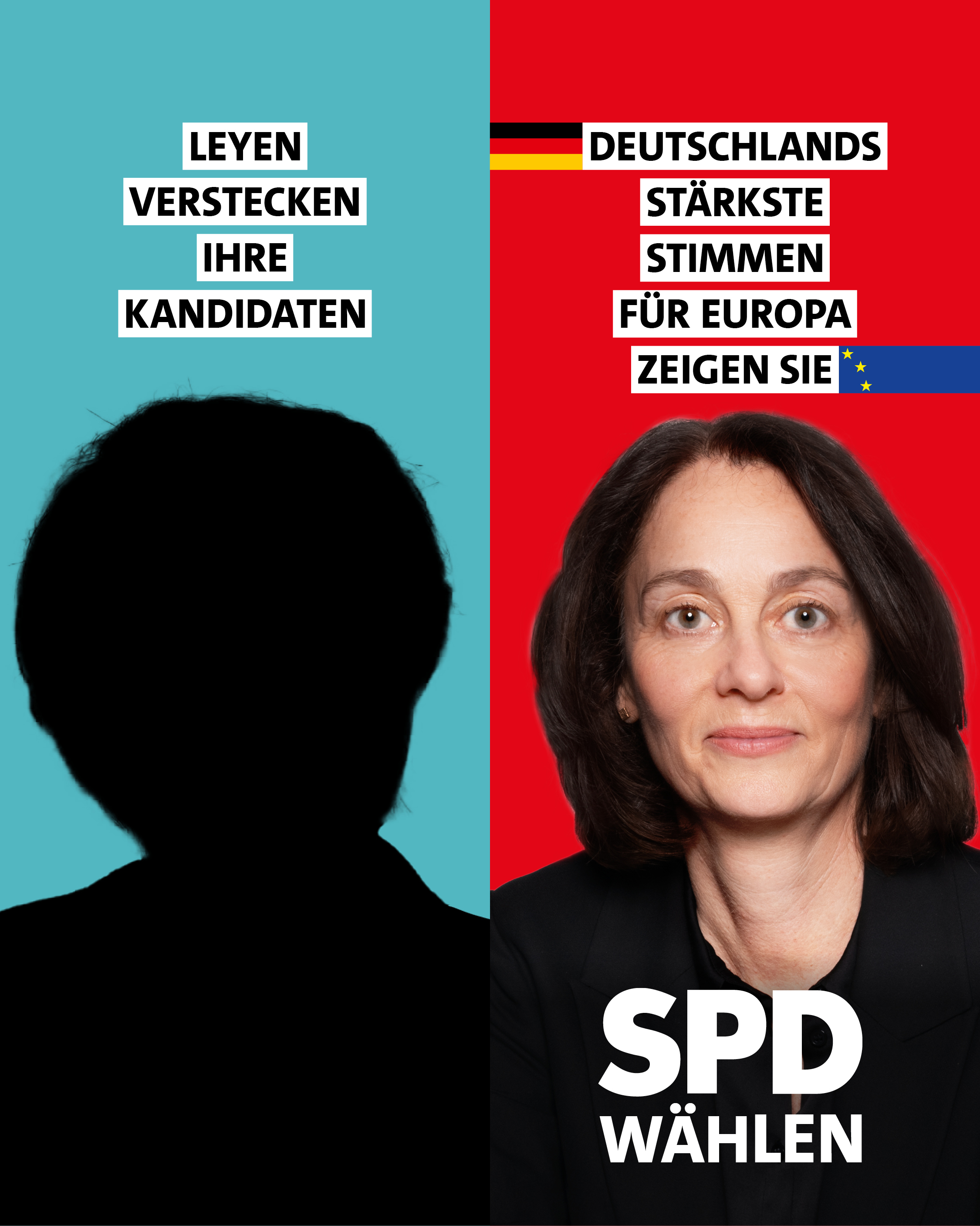 Plakat: Leyen verstecken ihre Kandidaten. Deutschlands stärkste Stimmen für Europa zeigen sie. SPD wählen