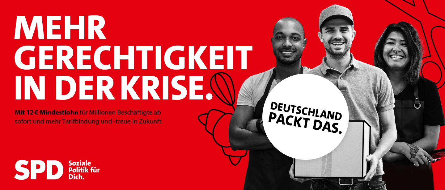 Banner: Mehr Gerechtigkeit in der Krise. Deutschland packt das. Mit 12 Euro Mindestlohn. 