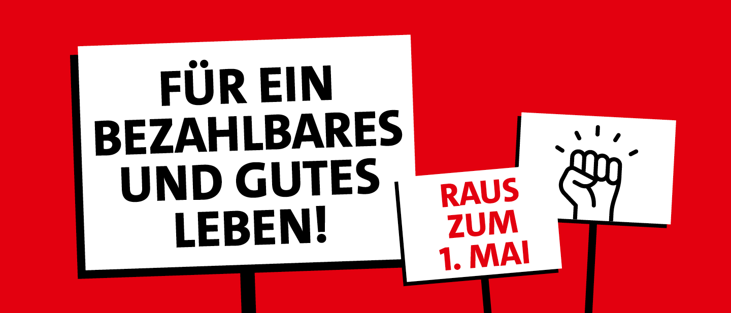 Grafik: Für ein bezahlbares und gutes Leben. Raus zum 1. Mai
