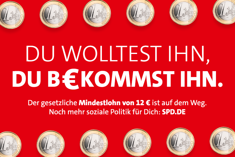 Banner: Du wolltest ihn, du bekommst ihn. Der gesetzliche Mindestlohn von 12 Euro ist auf dem Weg.