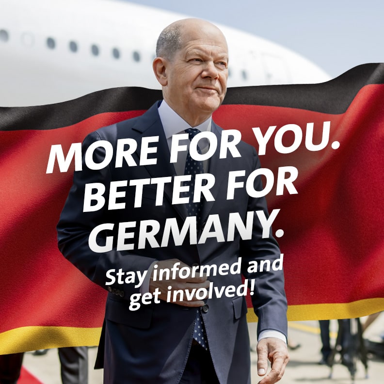 More for you. Better for Germany. Stay informed and get involved!