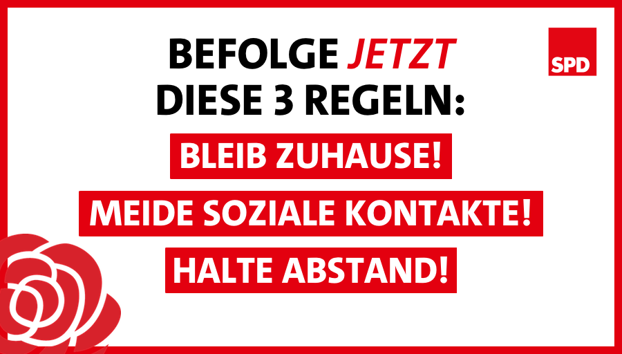 Banner: Befolge jetzt diese 3 Regeln: Bleib zuhause! Meide soziale Kontakte! Halte Abstand!