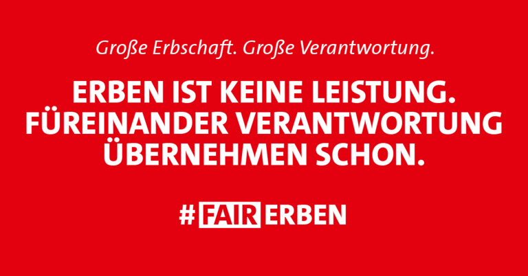 Grafik: Große Erbschaft. Große Verantwortung. Erben ist keine Leistung. Füreinander Verantwortung übernehmen schon. #FairErben