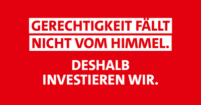 Grafik: Gerechtigkeit fällt nicht vom Himmel. Deshalb investieren wir.