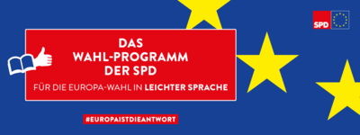 Grafik: Das Wahl-Programm der SPD für die Europa-Wahl in Leichter Sprache