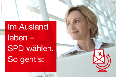 Symbolfoto: Im Ausland leben - SPD wählen. So geht´s