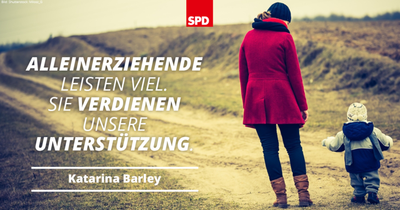 Foto-Motiv mit Zitat von Katarina Barley: Alleinerziehende leisten viel. Sie verdienen unsere Unterstützung.